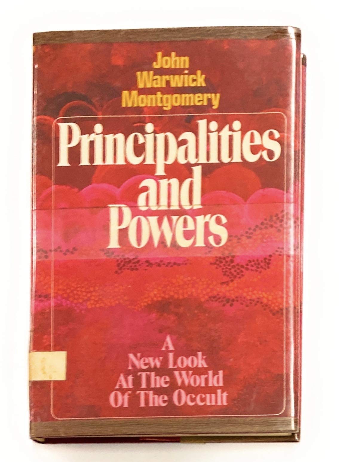 Principalities and powers;: The world of the occult,