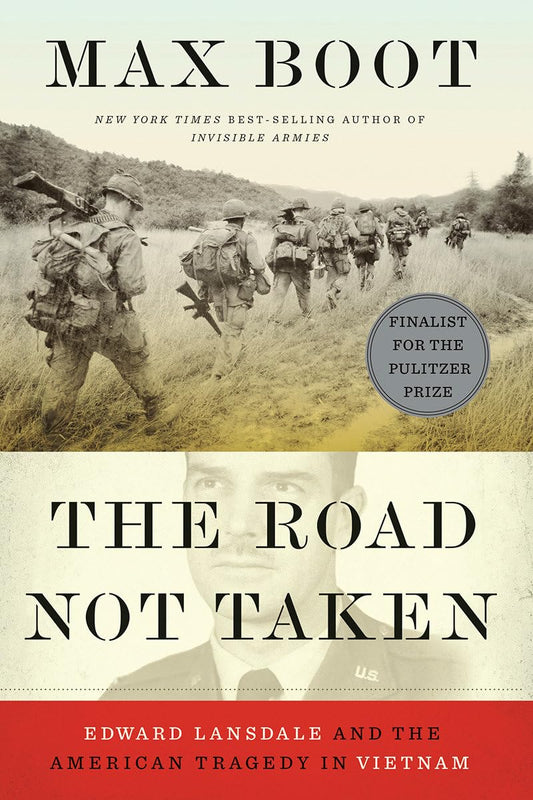 The Road Not Taken: Edward Lansdale and the American Tragedy in Vietnam - 3382