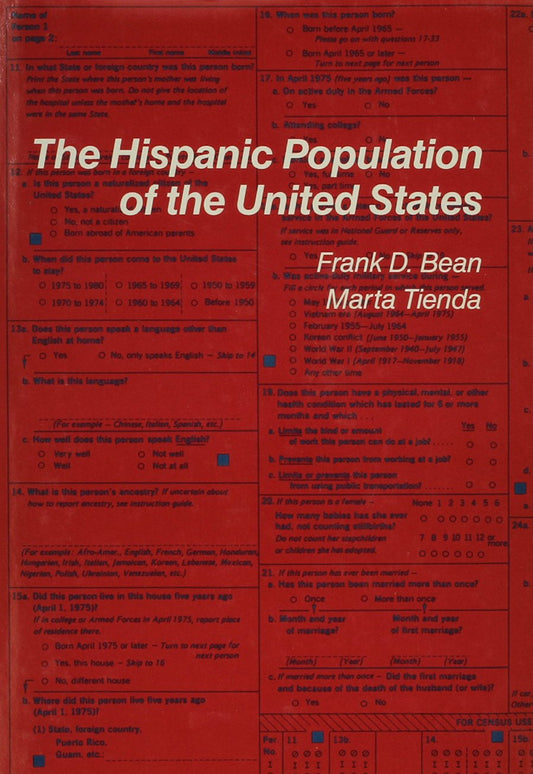 The Hispanic Population of the United States (Population of the United States in the 1980s : A Census Monograph Series)