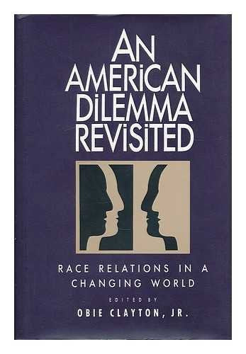 An American Dilemma Revisited: Race Relations in a Changing World
