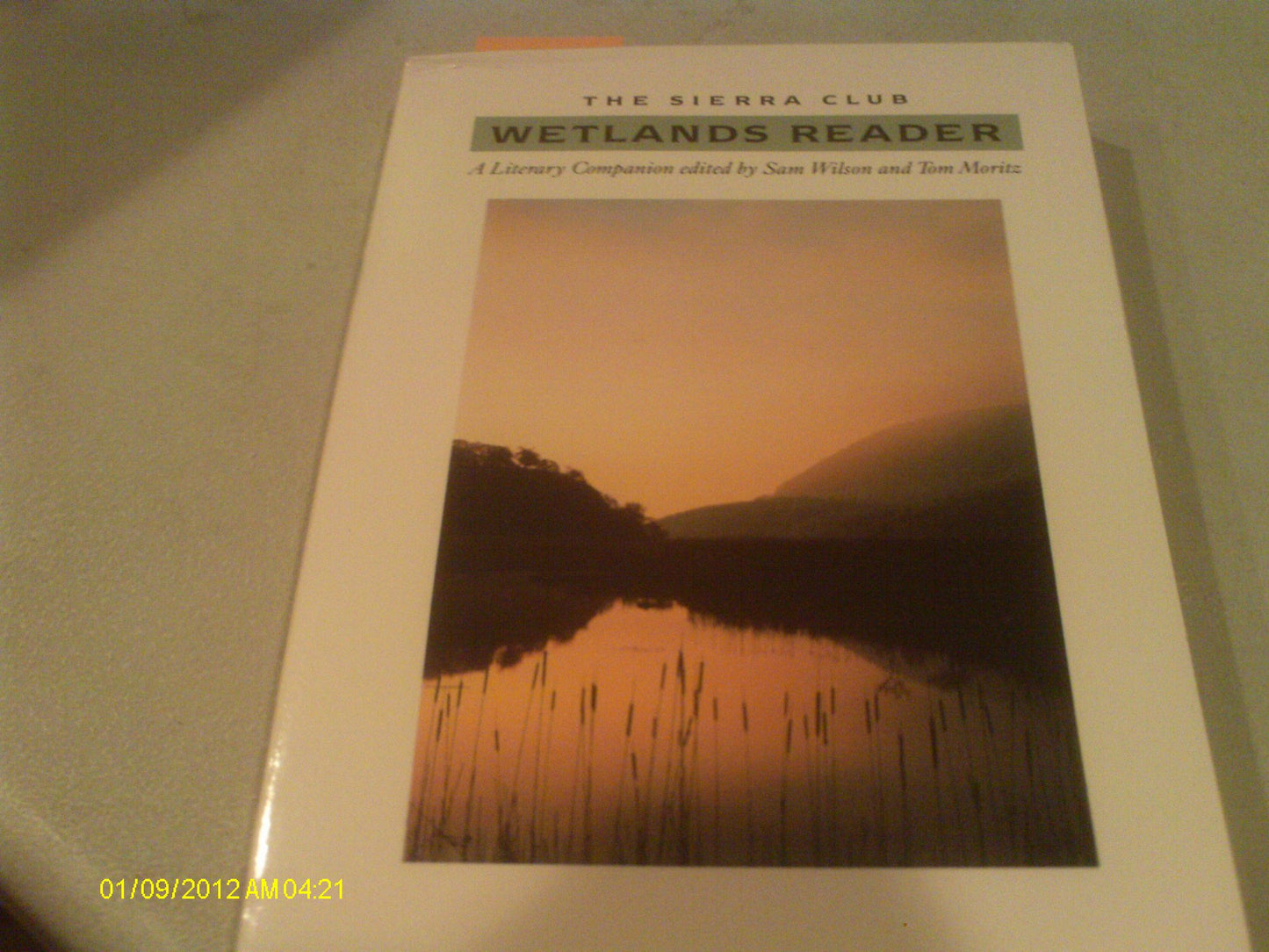 The Sierra Club Wetlands Reader: A Literary Companion