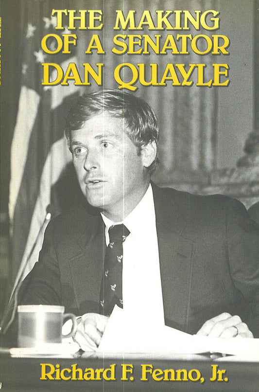 The Making of a Senator: Dan Quayle