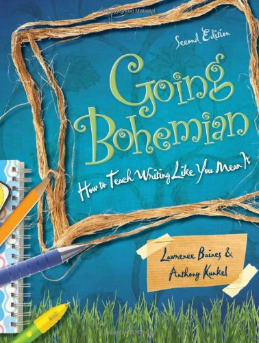 Going Bohemian: How to Teach Writing Like You Mean It