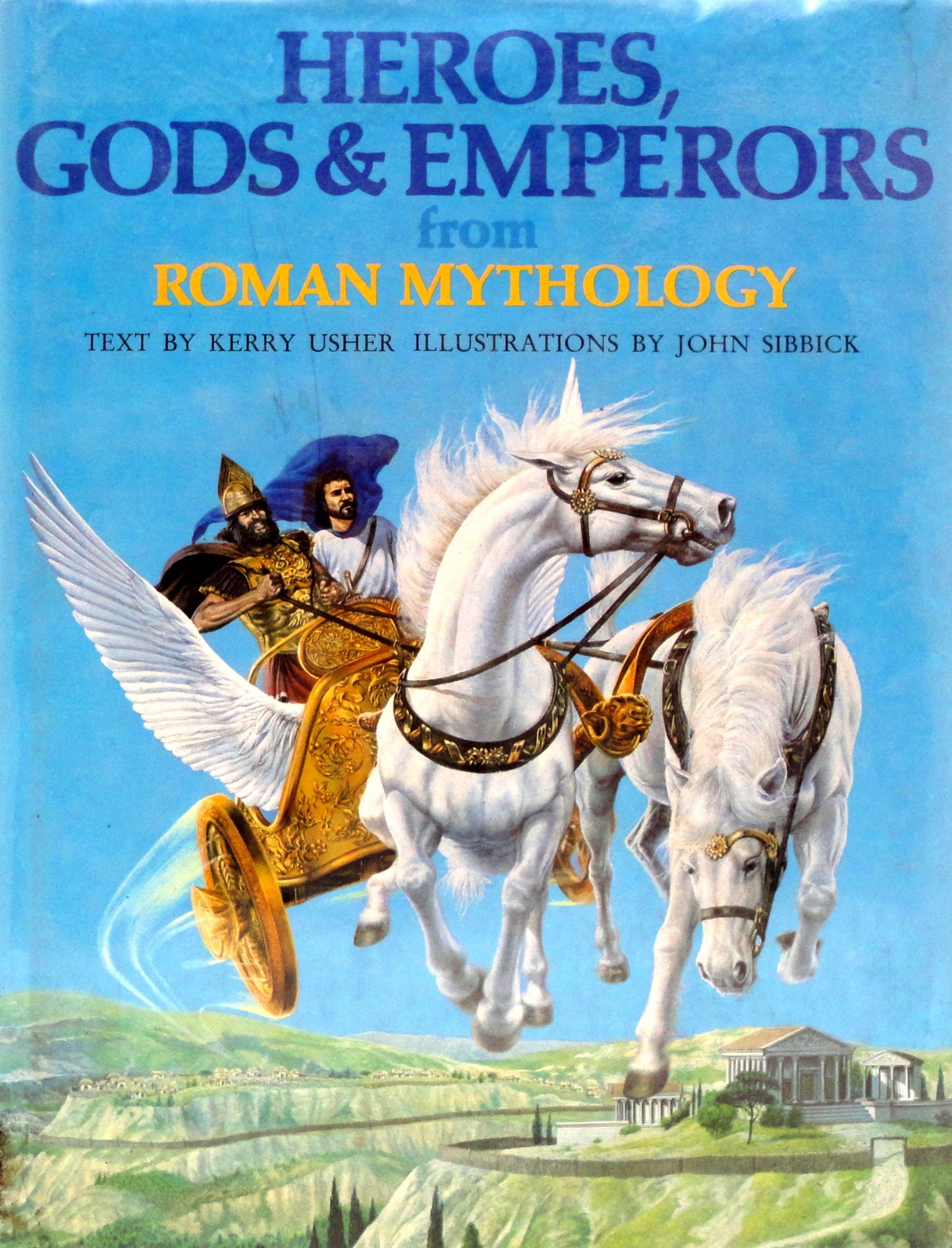 Heroes, Gods & Emperors from Roman Mythology (The World Mythology Series)