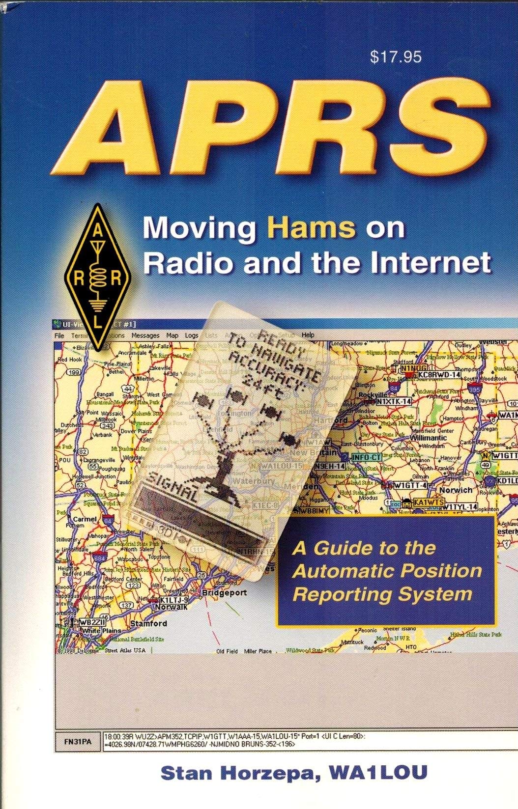 Aprs Moving Hams On Radio And The Internet: A Guide to the Automatic Position Reporting System