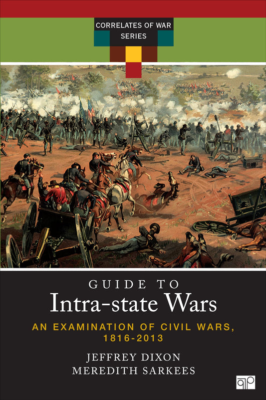 A Guide to Intra-state Wars: An Examination of Civil, Regional, and Intercommunal Wars, 1816-2014 (Correlates of War) - 812