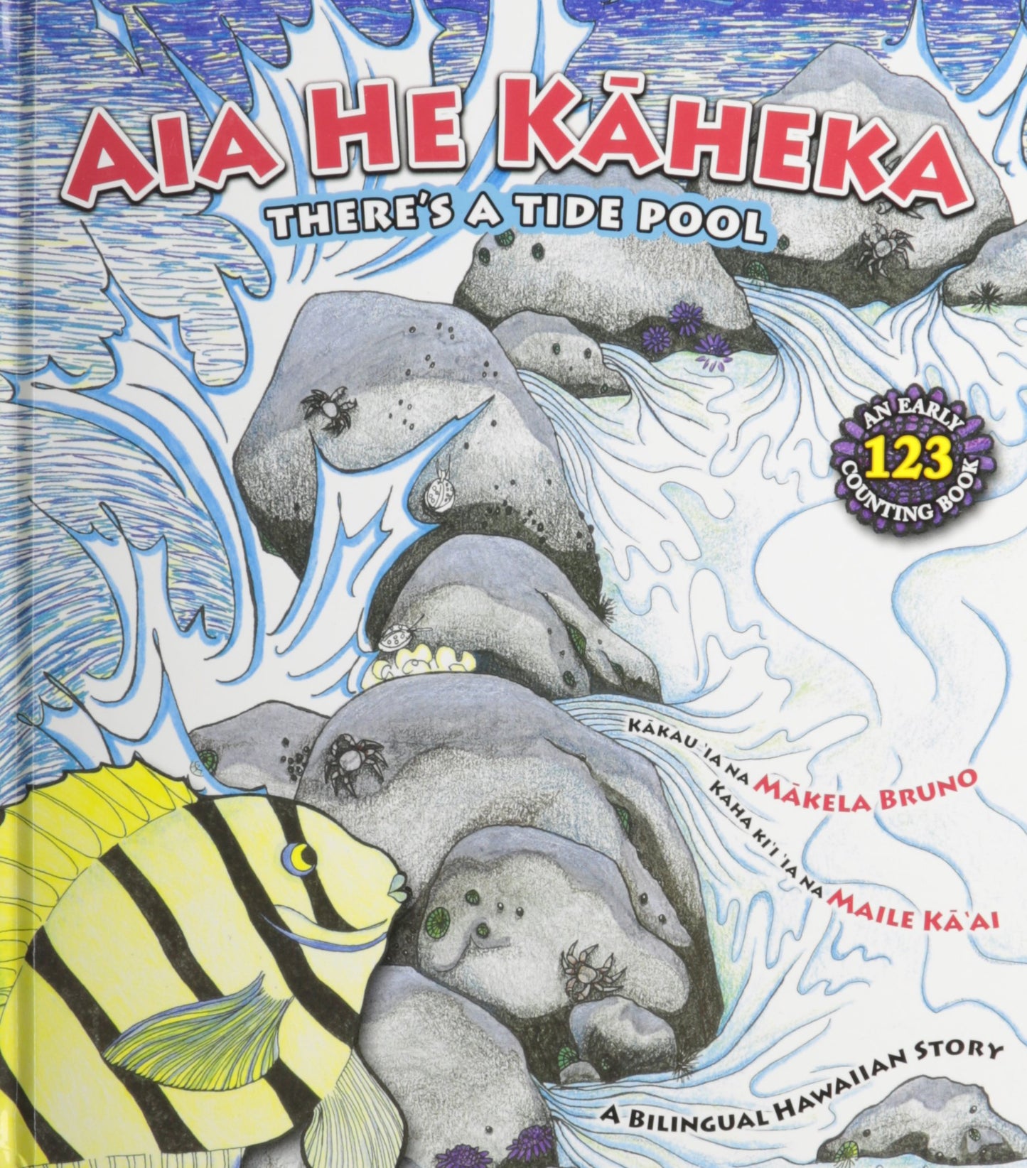 Aia He Kaheka: There's a Tide Pool (English and Hawaiian Edition)