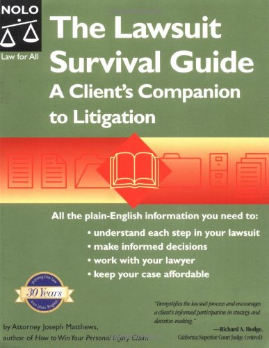 The Lawsuit Survival Guide: A Client's Companion to Litigation - 4128