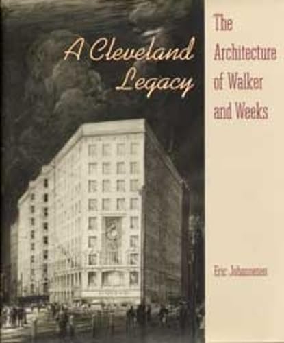 A Cleveland Legacy: The Architecture of Walker and Weeks