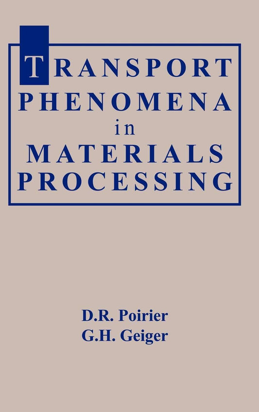 Transport Phenomena in Materials Processing - 8796