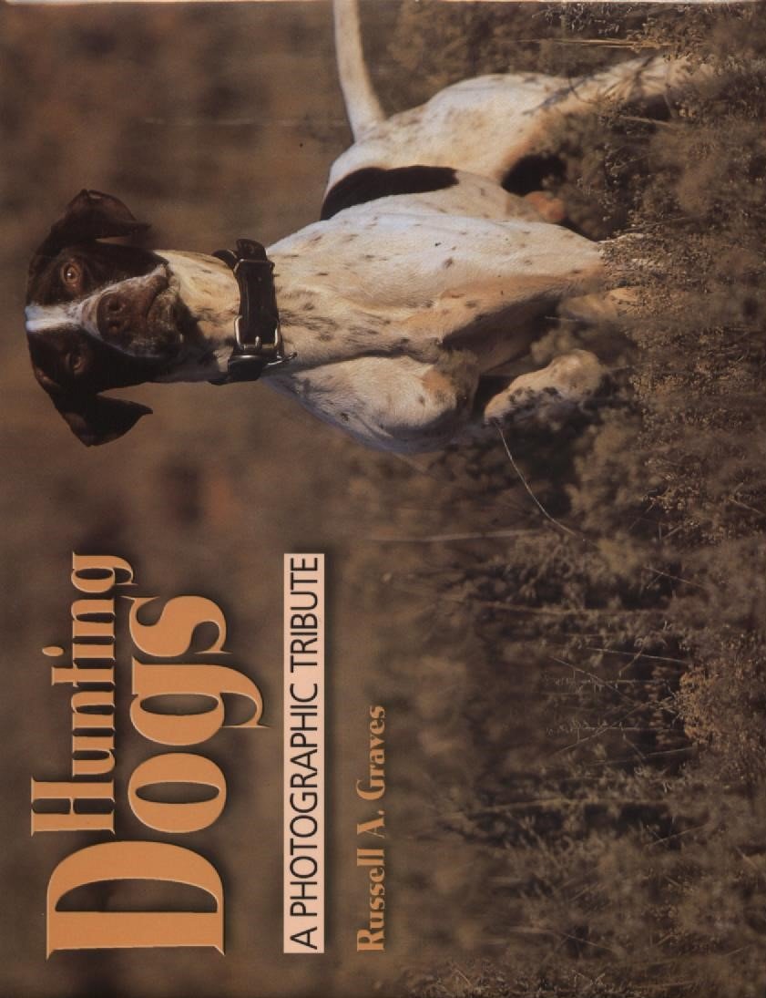 Hunting Dogs: A Photographic Tribute