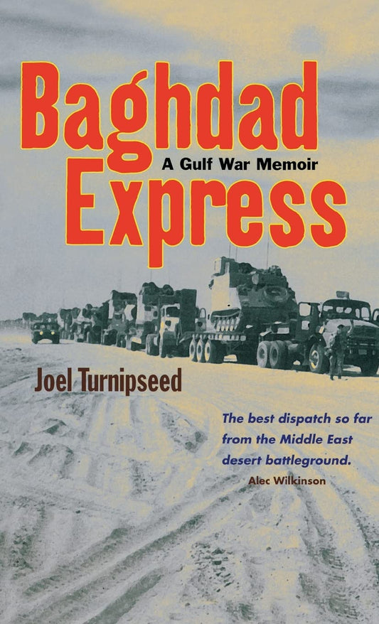 Baghdad Express: A Gulf War Memoir