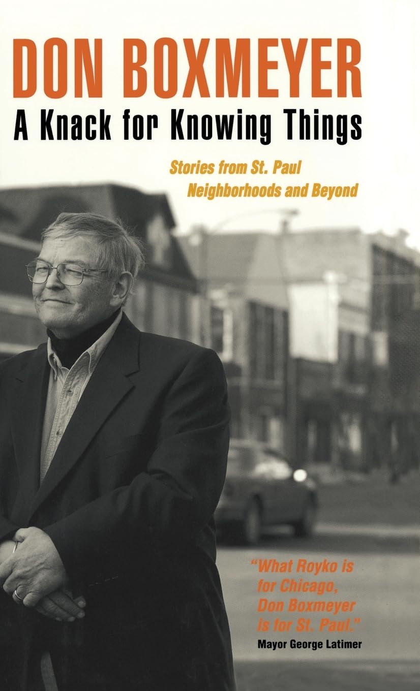 A Knack for Knowing Things: Stories from St. Paul Neighborhoods and Beyond