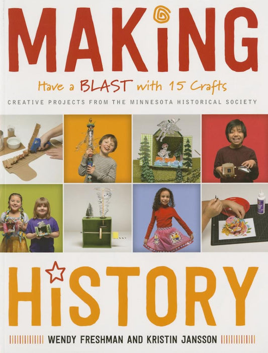 Making History: Have a Blast with 15 Crafts - 9153