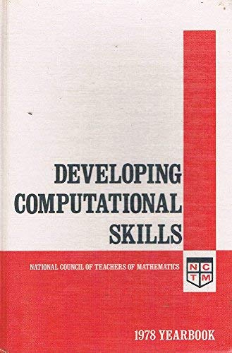 Developing Computational Skills (Yearbook - National Council of Teachers of Mathematics ; 1978)
