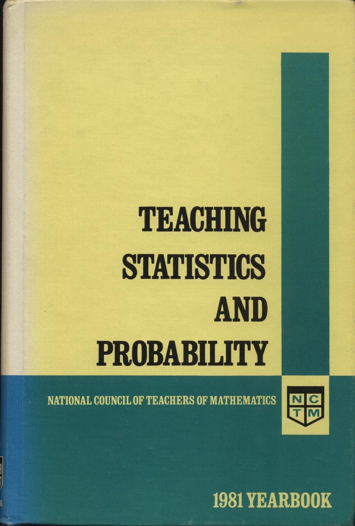 Teaching Statistics and Probability (YEARBOOK (NATIONAL COUNCIL OF TEACHERS OF MATHEMATICS))