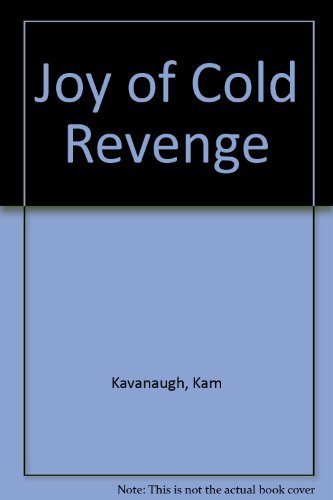 The Joy of Cold Revenge