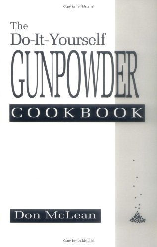 Do-It-Yourself Gunpowder Cookbook - 1982