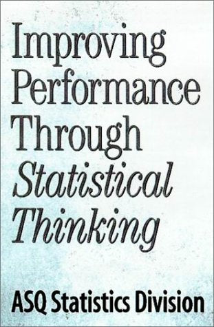 Improving Performance Through Statistical Thinking - 6701