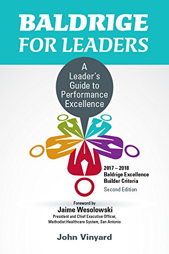 Baldrige for Leaders, Second Edition: A Leader's Guide to Performance Excellence 2017-2018 - 8121