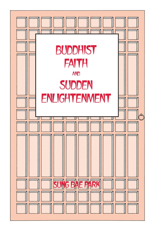 Buddhist Faith and Sudden Enlightenment (SUNY Series in Religious Studies)