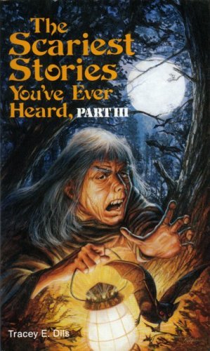 Scariest Stories You'Ve Ever Heard, Part III