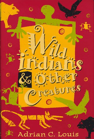 Wild Indians And Other Creatures (Western Literature Series)