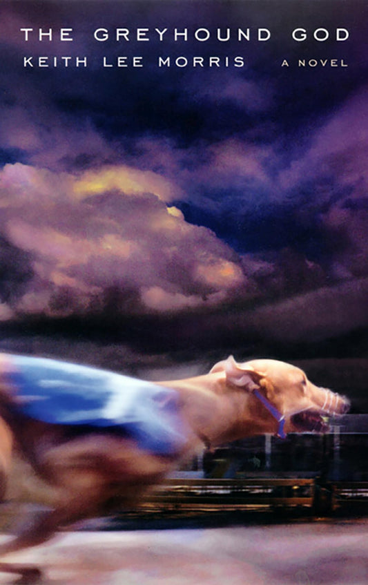 The Greyhound God (Western Literature and Fiction Series)