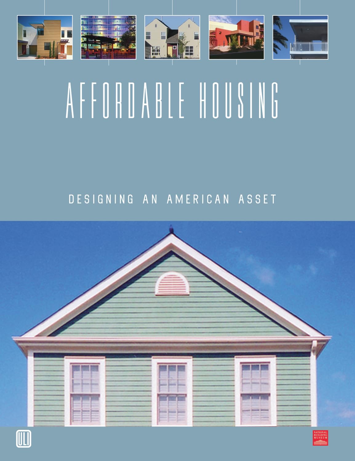 Affordable Housing: Designing an American Asset