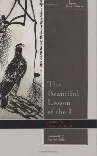 Beautiful Lesson Of The I: Poems (Swenson Poetry Award) - 7477