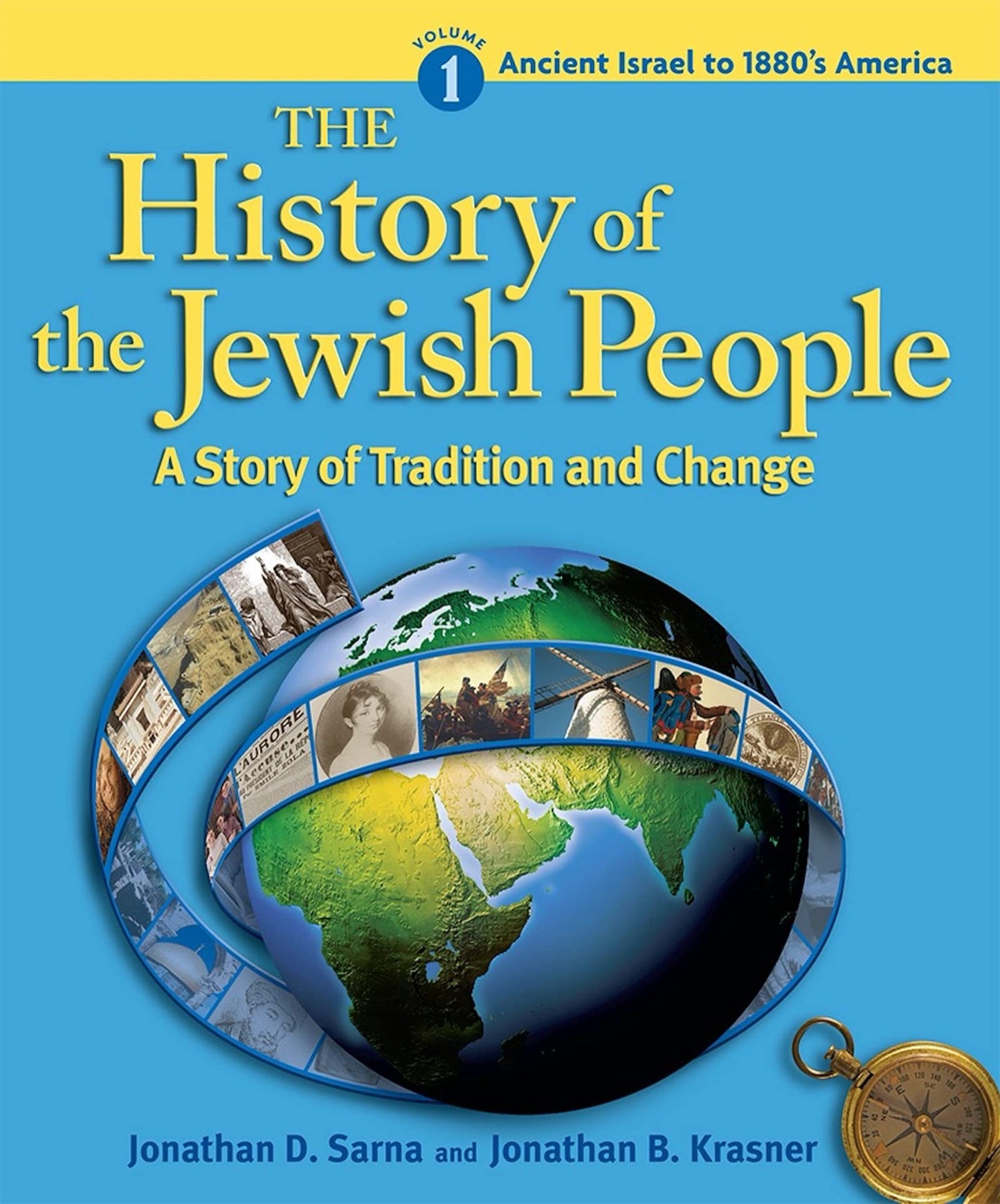 History of the Jewish People Vol. 1: Ancient Israel to 1880s America: A Story of Tradition and Change