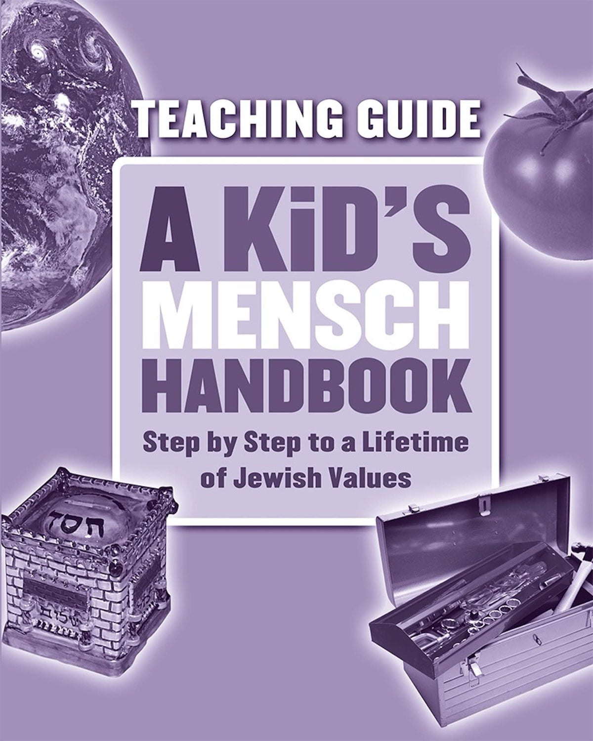A Kid's Mensch Handbook - Teaching Guide: Step by Step to a Lifetime of Jewish Values
