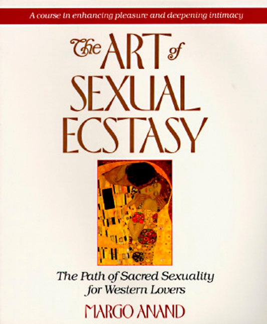 The Art of Sexual Ecstasy: The Path of Sacred Sexuality for Western Lovers - 4244