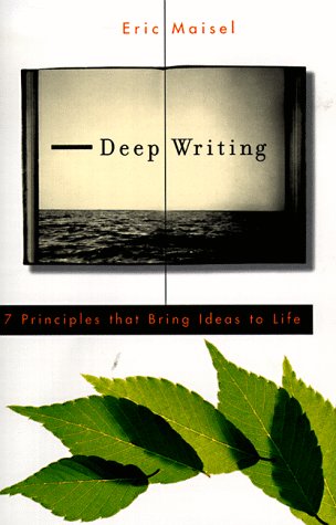 Deep Writing: 7 Principles That Bring Ideas to Life