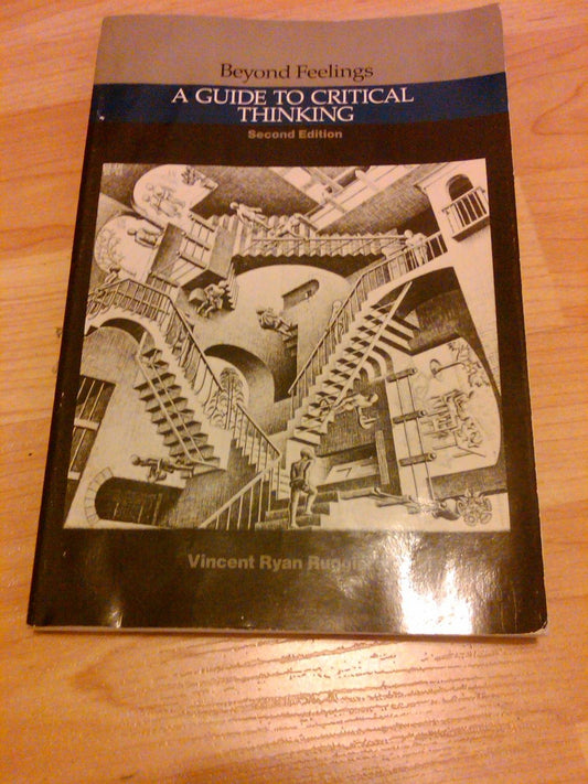 Beyond feelings: A guide to critical thinking