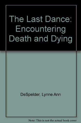 The Last Dance: Encountering Death and Dying