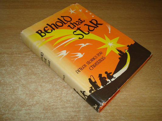 Behold That Star a Collection of Fifteen Christmas - 1514
