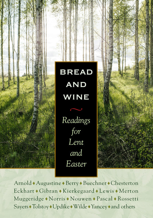 Bread and Wine: Readings for Lent and Easter - 791
