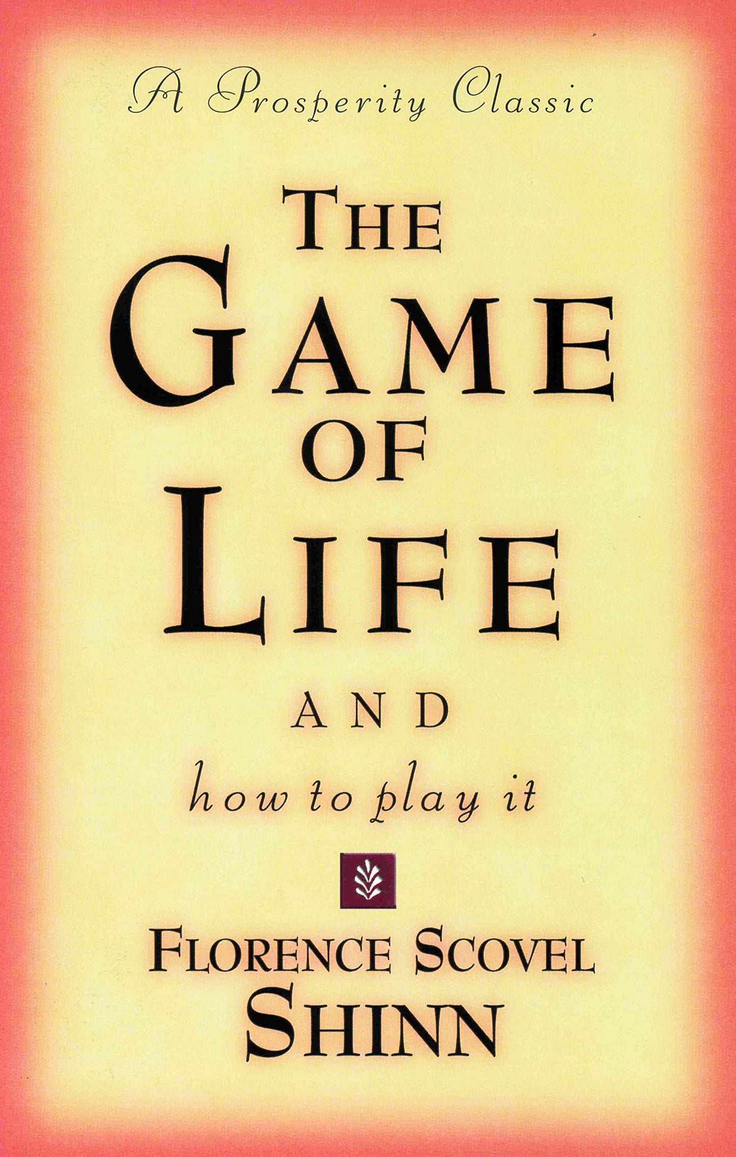 The Game of Life and How to Play It (Prosperity Classic) - 5044