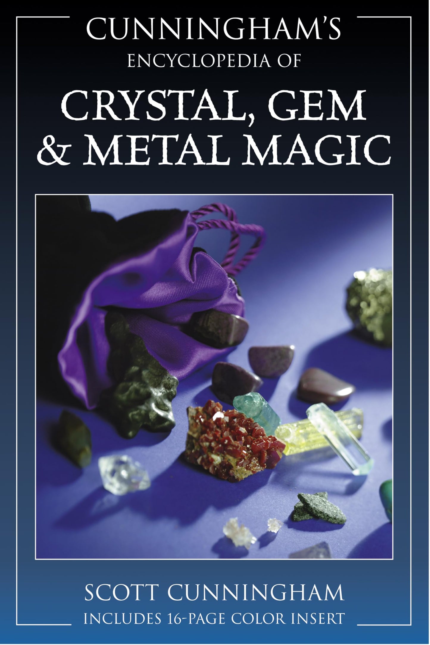 Cunningham's Encyclopedia of Crystal, Gem & Metal Magic (Scott Cunningham's Encyclopedia Series, 2)