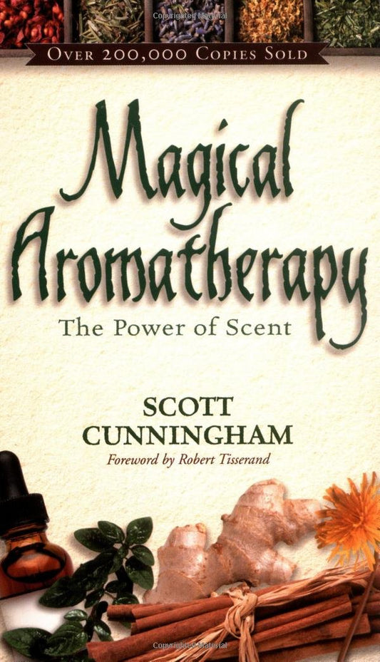 Magical Aromatherapy: The Power of Scent (Llewellyn's New Age) - 8710