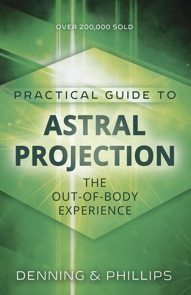 The Llewellyn Practical Guide to Astral Projection: The Out-of -Body Experience - 9209