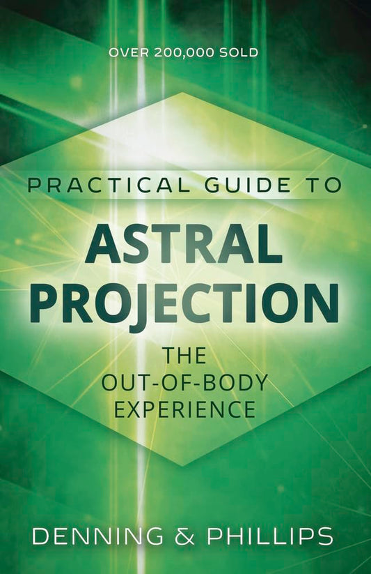 The Llewellyn Practical Guide to Astral Projection: The Out-of -Body Experience - 9209