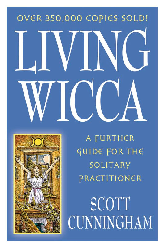 Living Wicca: A Further Guide for the Solitary Practitioner (Llewellyn's Practical Magick) - 6853