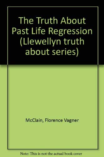 The Truth About Past Life Regression