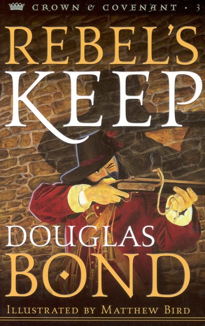 Rebel's Keep (Crown and Covenant #3)