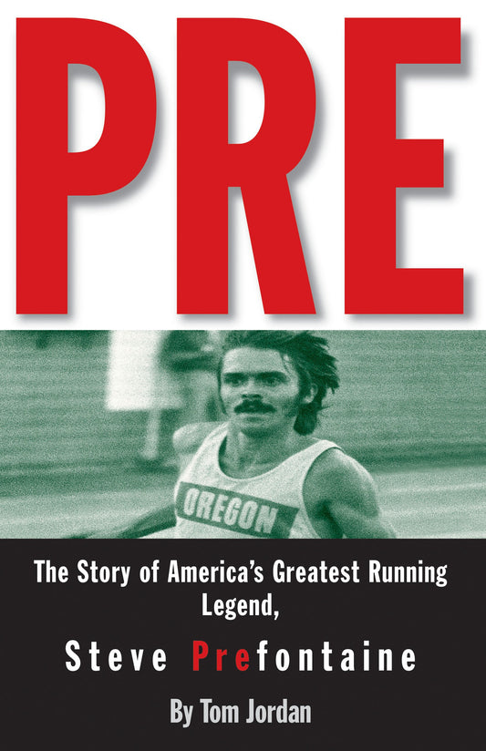 Pre: The Story of America's Greatest Running Legend, Steve Prefontaine - 9082