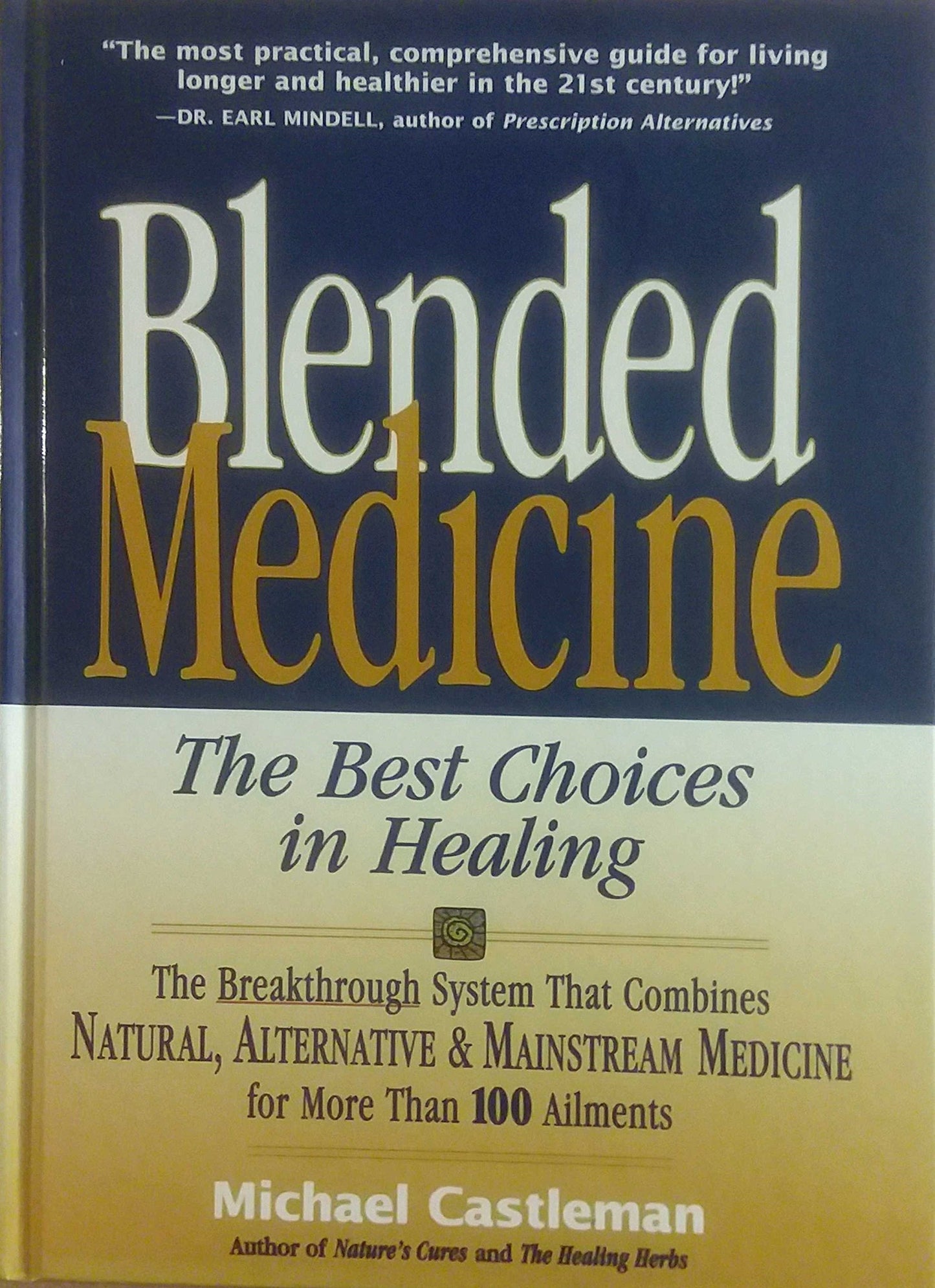 Blended Medicine: The Best Choices in Healing