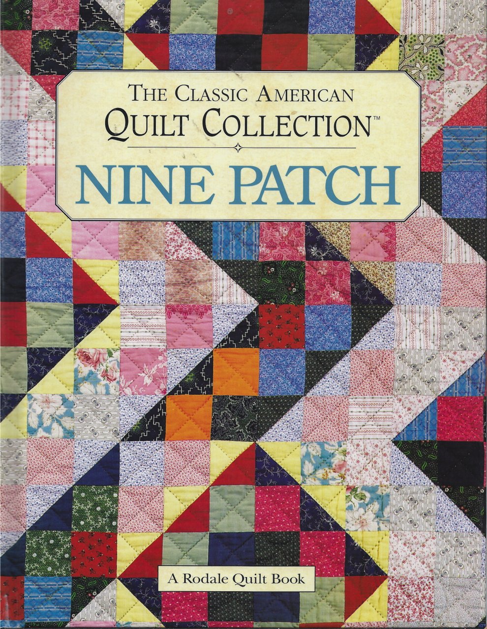 Nine Patch: The Classic American Quilt Collection