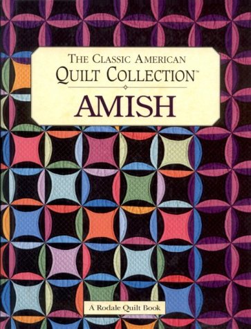 Amish: The Classic American Quilt Collection